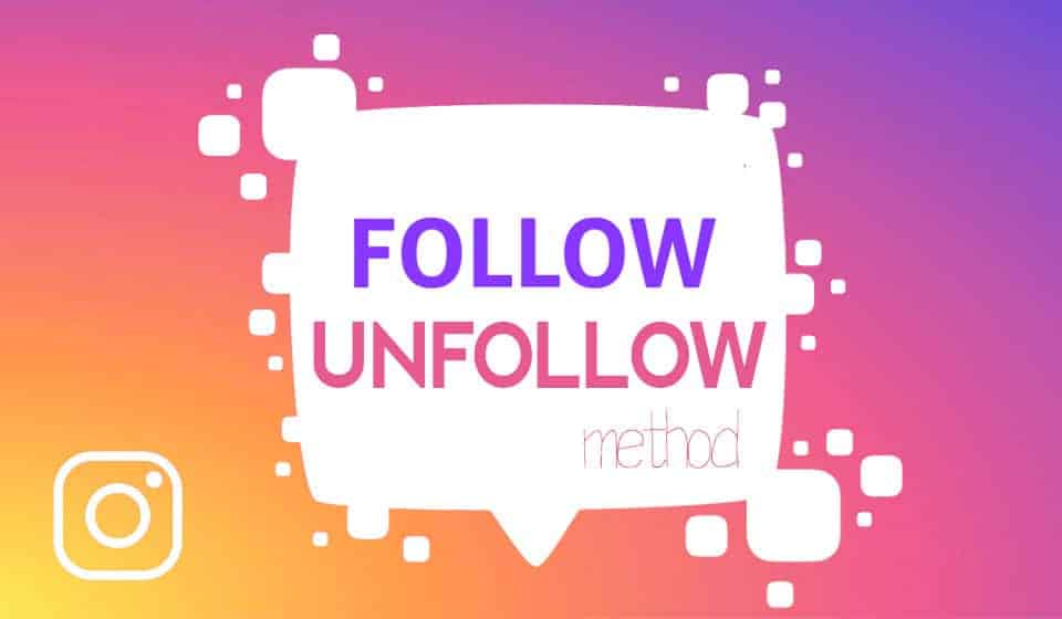 Aumentare la visibilità su Instagram tramite il sistema follow unfollow